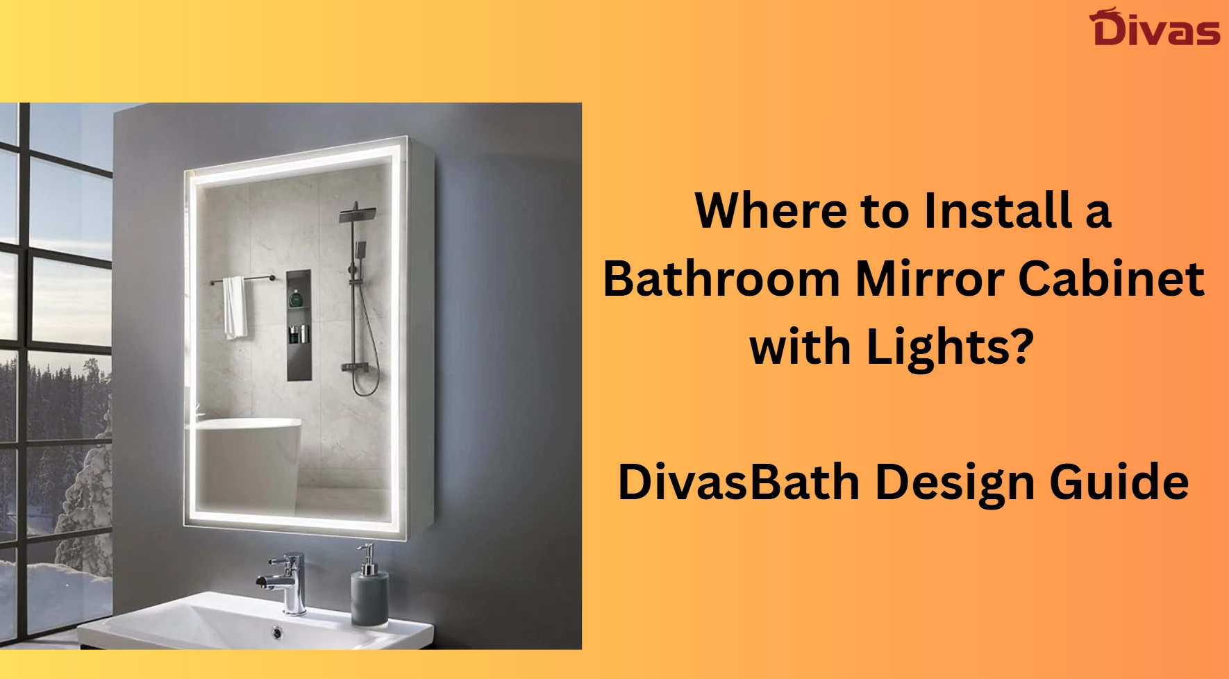 Where to Install a Bathroom Mirror Cabinet with Lights? | DivasBath Design Guide